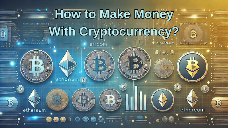 How-to-Make-Money-With-Cryptocurrency